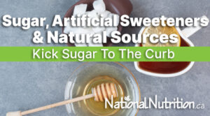 Sugar, Artificial Sweeteners & Natural Sources